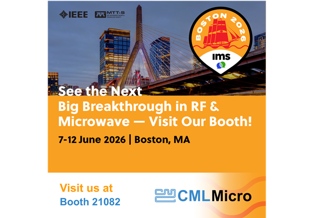 IEEE MTT-S IMS 2026 conference banner with a photo of Boston's Zakim Bridge skyline, promoting CML Micro's booth 21082 from 7-12 June 2026